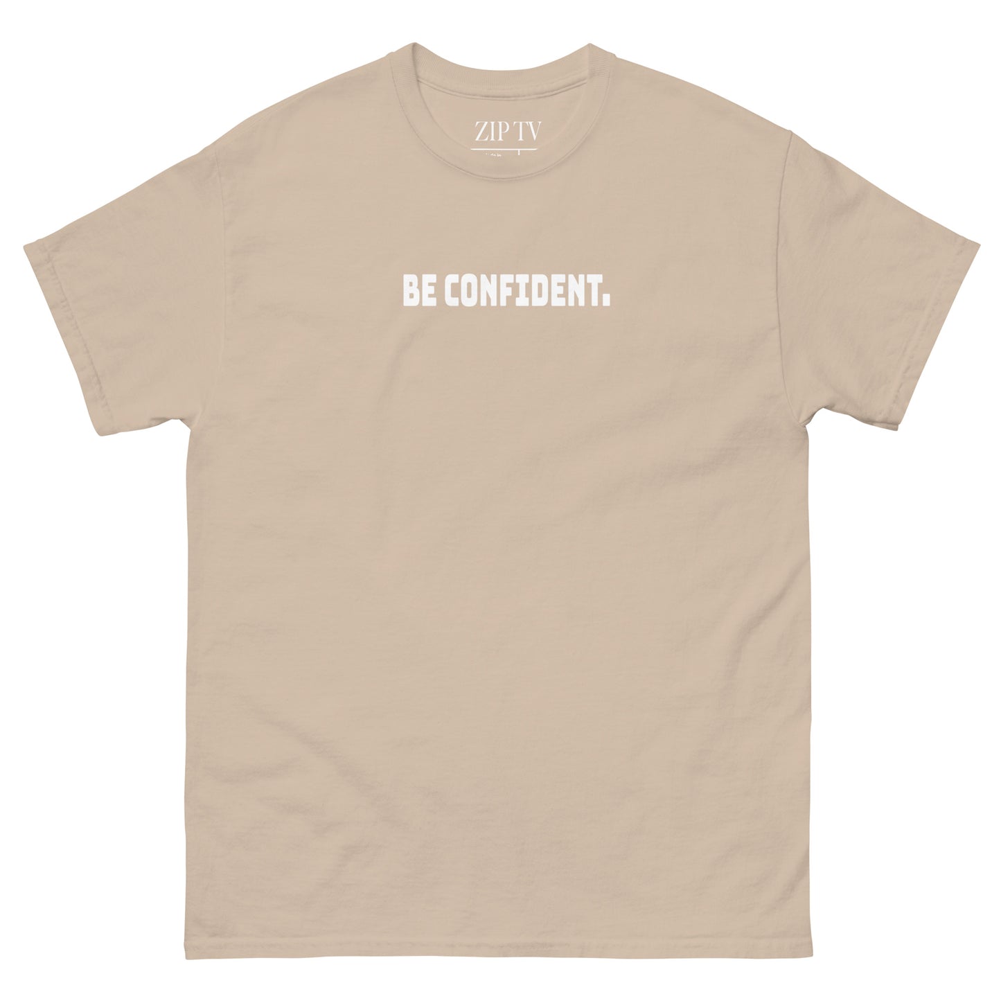 "Be Confident." White Lettering