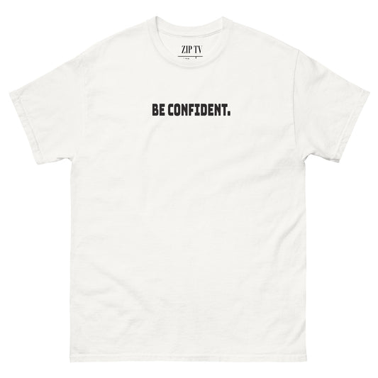 "Be Confident." Black Lettering