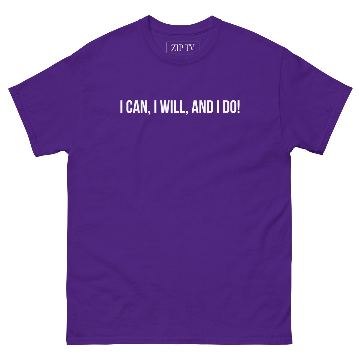 I CAN, I WILL, AND I DO - Classic Tee